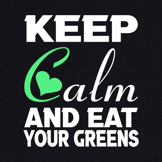 Keep clam and eat your greens by FatTize